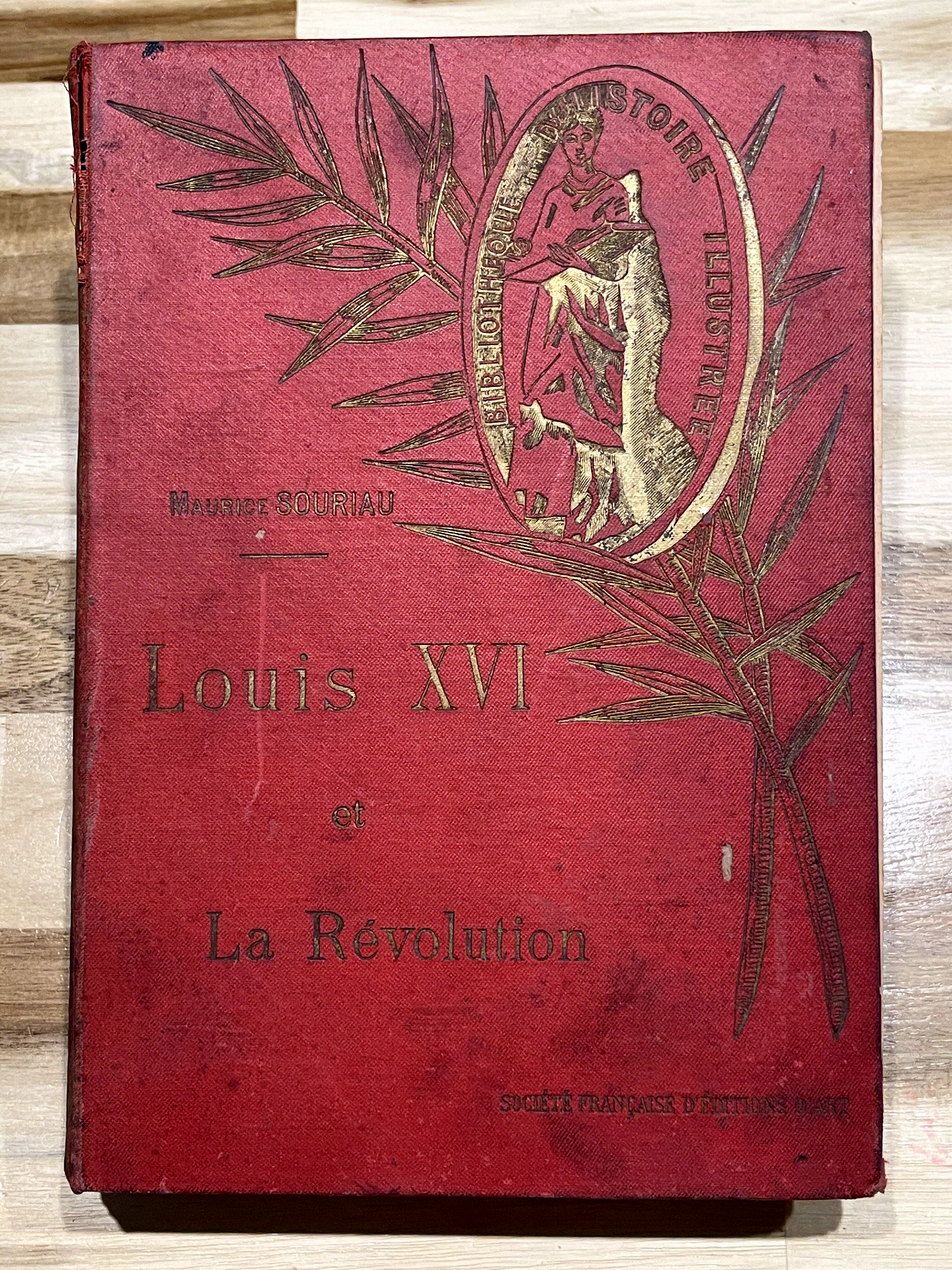 Louis XVI et la Révolution – Maurice Souriau – Édition Illustrée de 1893