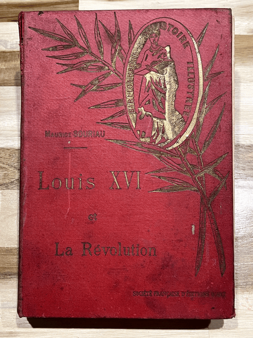 Louis XVI en de Franse Revolutie – Maurice Souriau – Geïllustreerde editie uit 1893