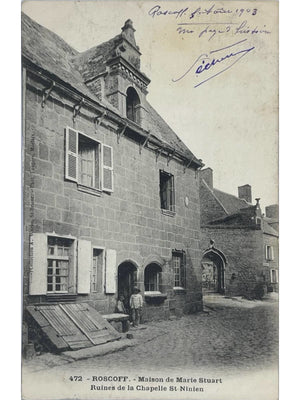 Roscoff – Maison de Marie Stuart et chapelle Saint-Ninien – CPA 1903