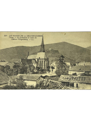 Thann – Cathédrale et ruines du château d'Engelsbourg après la Grande Guerre – CPA n° 504