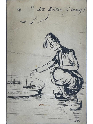 Le Sultan s'amuse – Caricature des Dardanelles – CPA vers 1915 signée Fo.