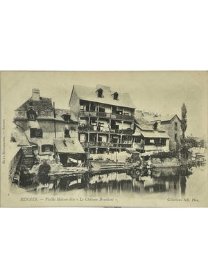 Rennes – Vieille maison dite Le Château Branlant – CPA vers 1900