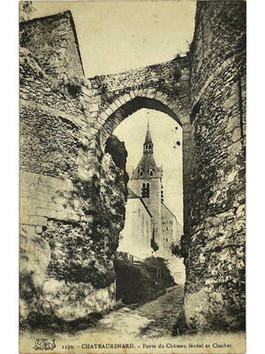 Château-Renard (Loiret) – Porte du château féodal et clocher – CPA n° 1230