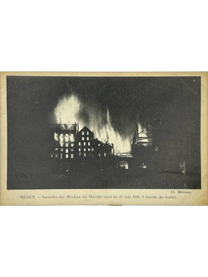 Meaux – Incendie des Moulins du Marché, nuit du 17 juin 1920 – CPA