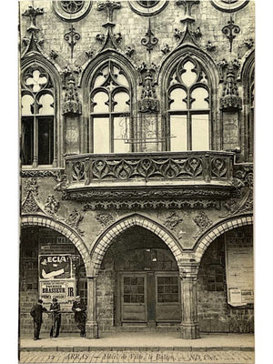 Arras – Hôtel de Ville, le balcon – N.D. Phot. n°12 – CPA ancienne
