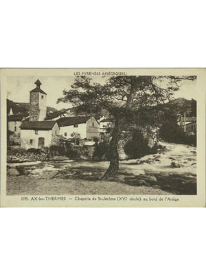 CPA Ax-les-Thermes – Chapelle Saint-Jérôme au bord de l'Ariège – Labouche n°1195