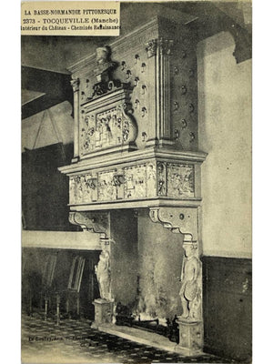Tocqueville (Manche) – Intérieur du château, cheminée Renaissance – CPA n° 2373