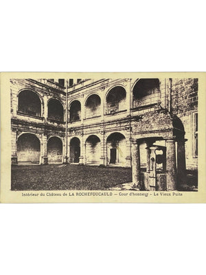 La Rochefoucauld – Château, cour d’honneur et vieux puits – CPA