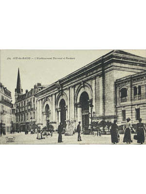 Aix-les-Bains – L'Établissement thermal et porteurs – CPA n°564