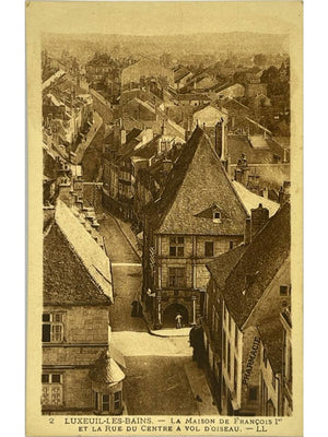 Luxeuil-les-Bains – Maison de François Ier et rue du Centre – CPA LL