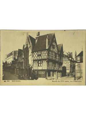 Bourges – Maison du XVIe siècle rue Pellevoisin – CPA n° 356