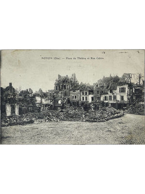 Noyon (Oise) – Place du Théâtre et rue Calvin en ruines – CPA